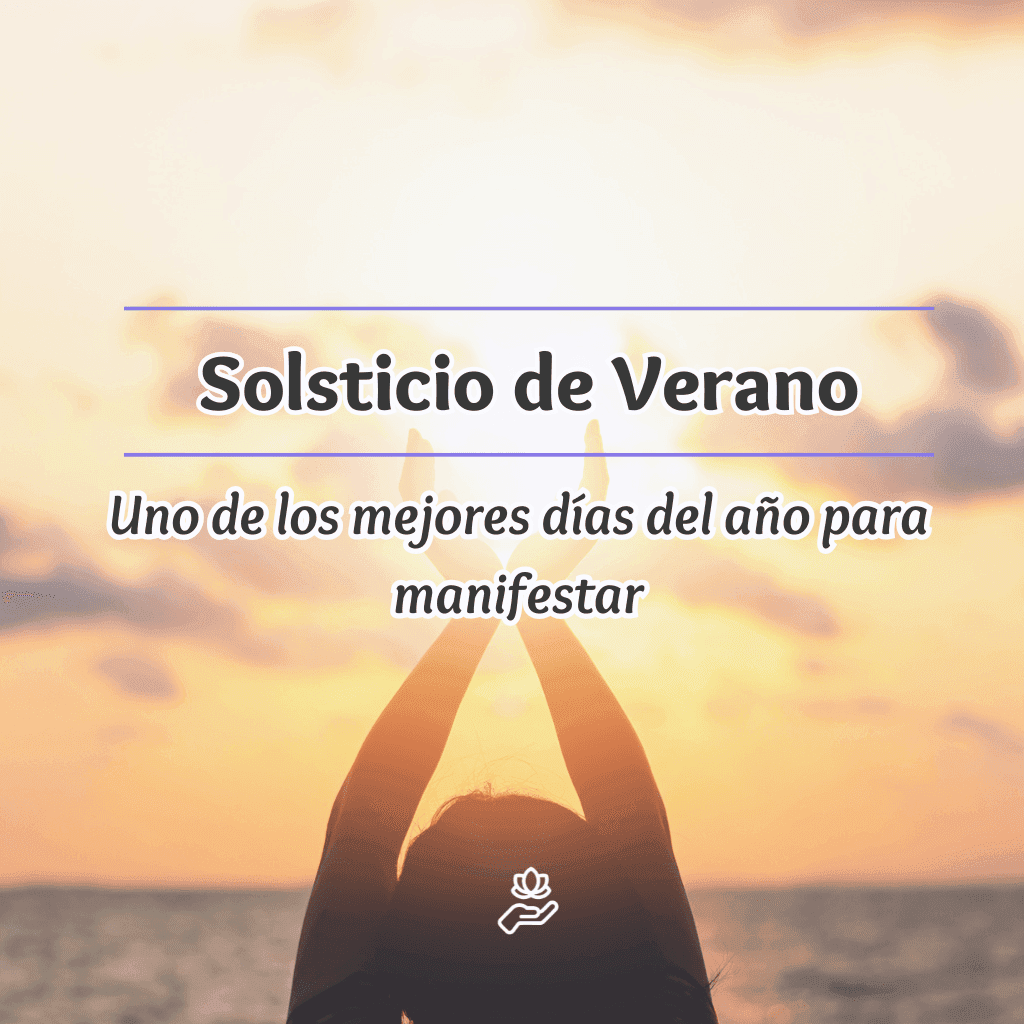 Solsticio de Verano 2025: El Día Más Poderoso del Año Para Manifestar
