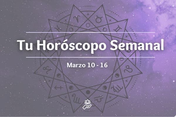 Horóscopo Semanal del 10 al 16 de Marzo: Tu Guía Cósmica