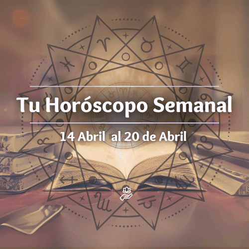 Weekly Horoscope - 14th of April to the 20th of April