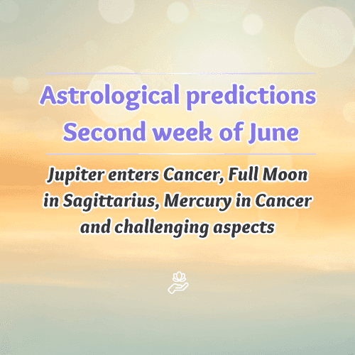 Second Week of June 2025 in Astrology: Jupiter in Cancer, Sagittarius Full Moon and The Great Emotional Transition